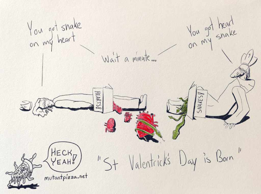 Heck Yeah! “St Valentrick’s Day”