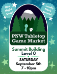 Flyer for PNW Tabletop Market, Summit Building, Level 0, Saturday September 5th, 7 to 10 PM